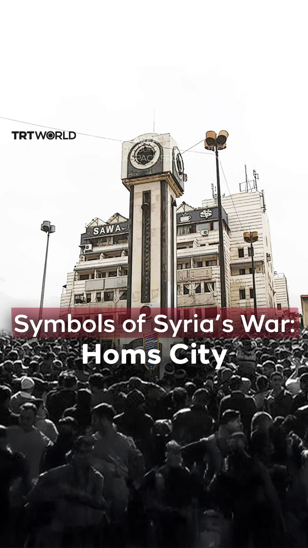 Symbols of Syria’s war | Episode 1: ‘The capital of the revolution’